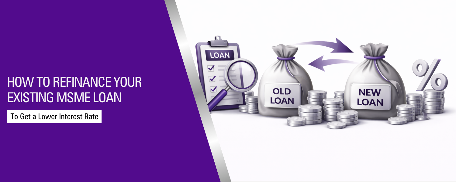 Guide on How MSME Loan Refinancing Can Help Businesses